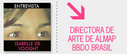 entrevista con Isabelle De Vooght - Directora de arte de Almap BBDO Brasil